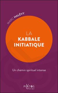 La kabbale initiatique : un chemin spirituel intense