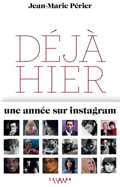 Déjà hier : une année sur Instagram