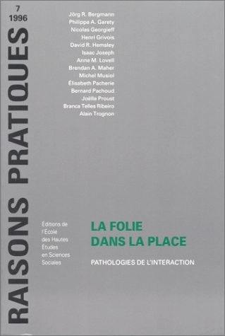 La folie dans la place : pathologies de l'interaction