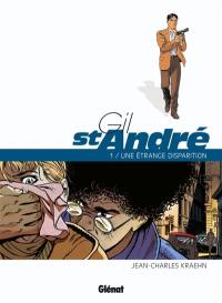 Gil St-André. Vol. 1. Une étrange disparition