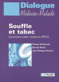 Souffle et tabac : comment lutter contre la BPCO (broncho-pneumopathie chronique obstructive)