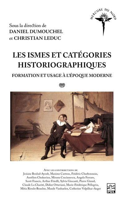 Les ismes et catégories historiographiques : Formation et usage à l'époque moderne