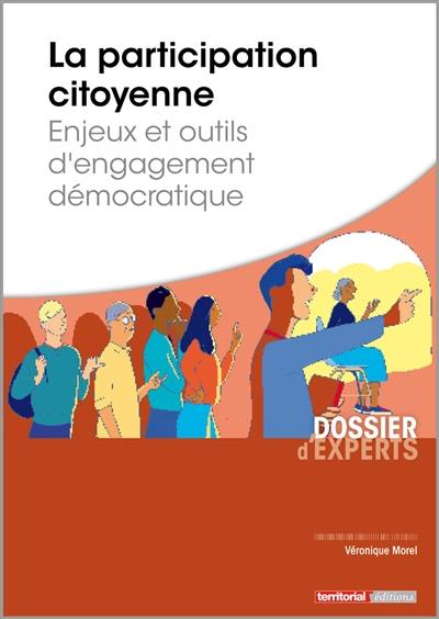 La participation citoyenne : enjeux et outils d'engagement démocratique