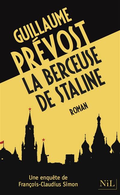 Une enquête de François-Claudius Simon. La berceuse de Staline