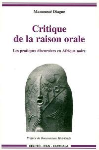 Critique de la raison orale : les pratiques discursives en Afrique noire