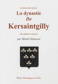 La dynastie de Kersaintgilly : des origines à nos jours