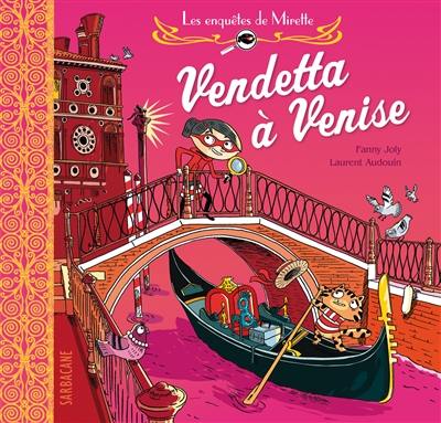 Les enquêtes de Mirette. Vendetta à Venise