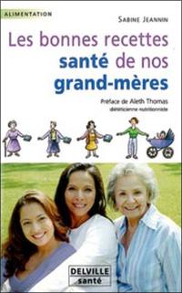 Les bonnes recettes santé de nos grand-mères