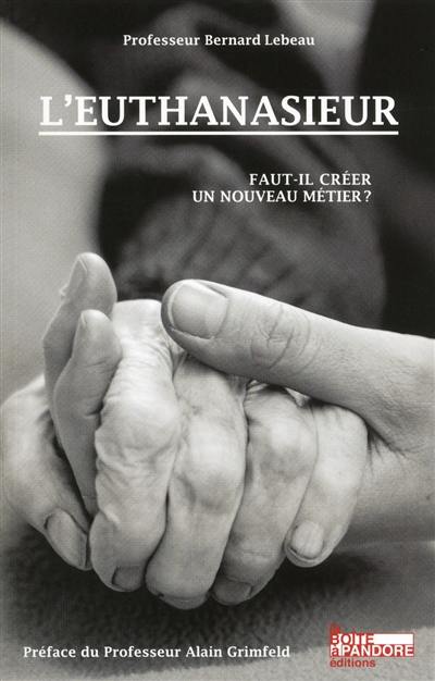 L'euthanasieur : faut-il créer un nouveau métier ?