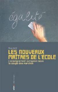 Les nouveaux maîtres de l'école : l'enseignement européen sous la coupe des marchés