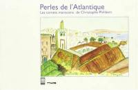 Perles de l'Atlantique : carnets marocains