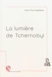 La lumière de Tchernobyl