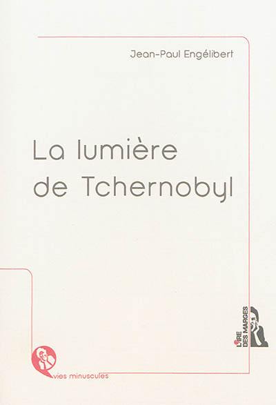 La lumière de Tchernobyl