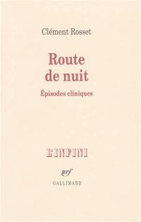 Route de nuit : épisodes cliniques