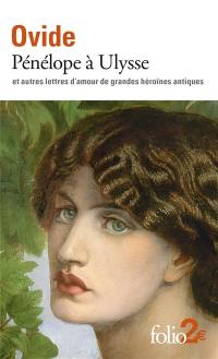 Pénélope à Ulysse : et autres lettres d'amour de grandes héroïnes antiques