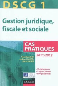 DSCG 1, gestion juridique, fiscale et sociale : cas pratiques