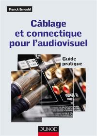 Câblage et connectique pour l'audiovisuel : guide pratique