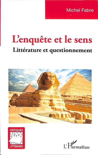 L'enquête et le sens : littérature et questionnement