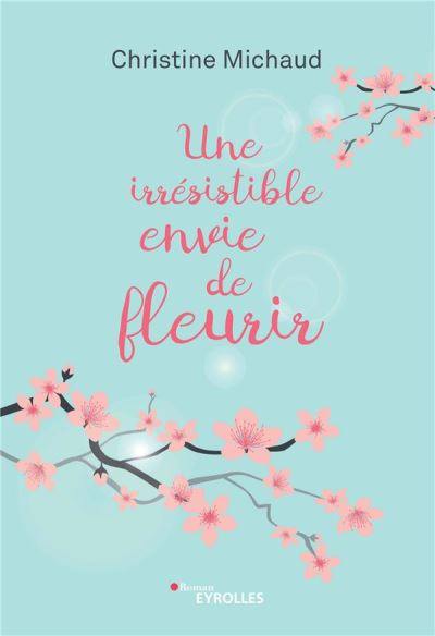 Une irrésistible envie de fleurir