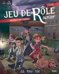 Jeu de rôle junior. Au-delà des ombres