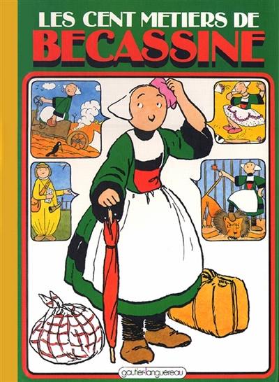 Bécassine. Vol. 18. Les cent métiers de Bécassine