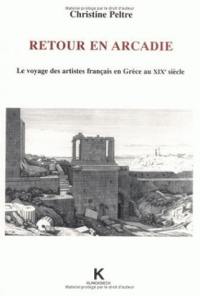 Retour en Arcadie : le voyage des artistes français en Grèce au XIXe siècle