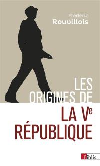 Les origines de la Ve République