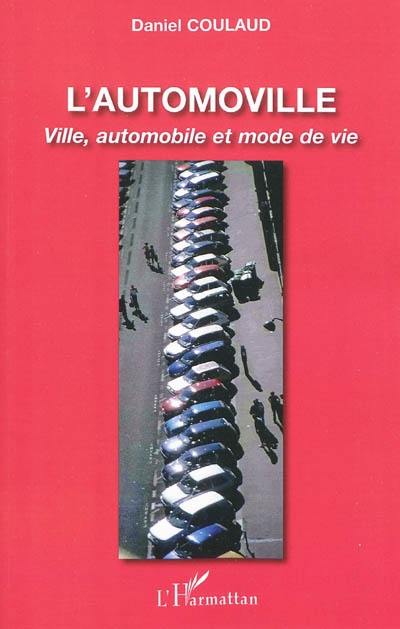 L'automoville : ville, automobile et mode de vie