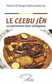 Le ceebu jën, un patrimoine bien sénégalais