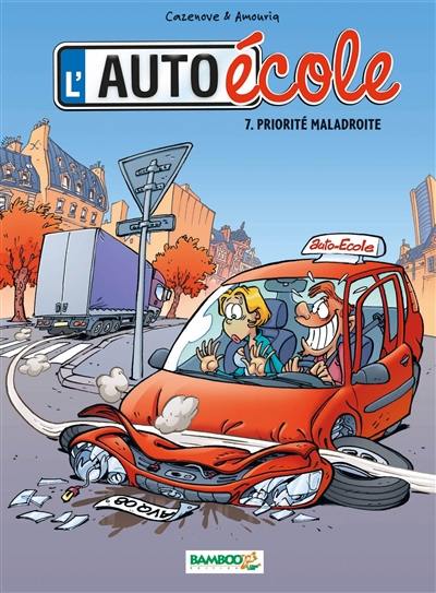 L'auto-école. Vol. 7. Priorité maladroite