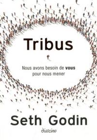 Tribus : nous avons besoin de vous pour nous mener