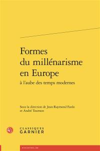 Formes du millénarisme en Europe à l'aube des temps modernes