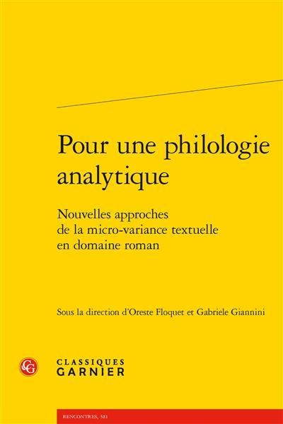 Pour une philologie analytique : nouvelles approches de la micro-variance textuelle en domaine roman