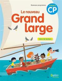 Le nouveau Grand large CP, cycle 2 : livre de lecture