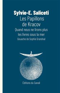 Les papillons de Kracov : quand nous ne lirons plus les livres sous la mer