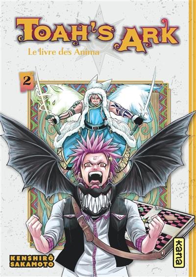 Toah's ark : le livre des Anima. Vol. 2