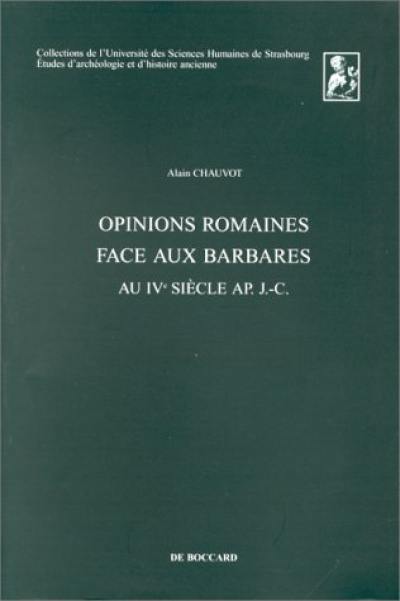 Opinions romaines face aux barbares au IVe siècle ap. J.-C.