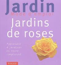 Jardin de roses : apprendre à jardiner en toute simplicité