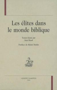 Les élites dans le monde biblique