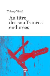 Au titre des souffrances endurées