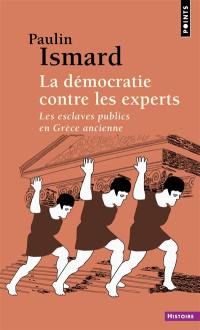 La démocratie contre les experts : les esclaves publics en Grèce ancienne