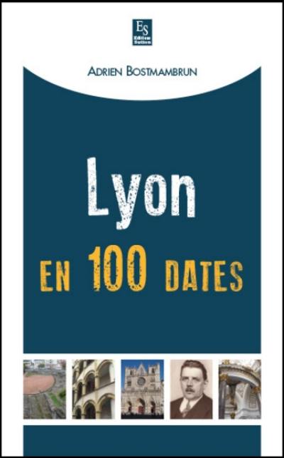 Lyon en 100 dates