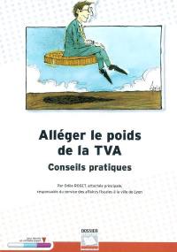 Alléger le poids de la TVA : conseils pratiques