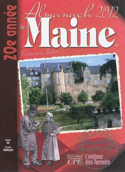 L'almanach du Maine 2012 : j'aime mon terroir