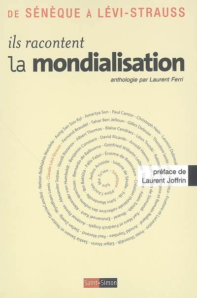 Ils racontent la mondialisation : de Sénèque à Lévi-Strauss