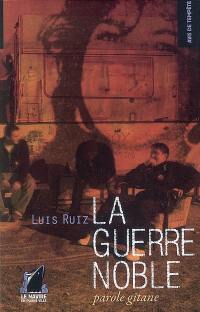 La guerre noble : parole gitane