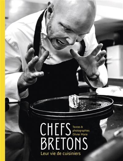 Chefs bretons : leur vie de cuisiniers