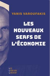 Les nouveaux serfs de l'économie