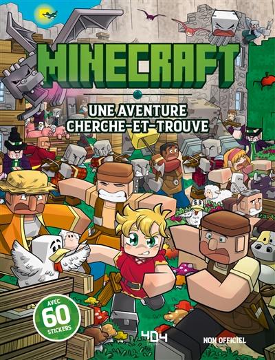 Minecraft : une aventure cherche-et-trouve : non officiel