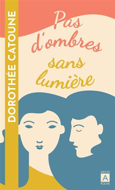 Pas d'ombres sans lumière